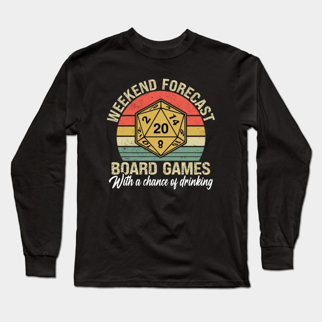 Weekend Forecast Board Games with a Chance of Drinking Long Sleeve T-Shirt by Wakzs3Arts